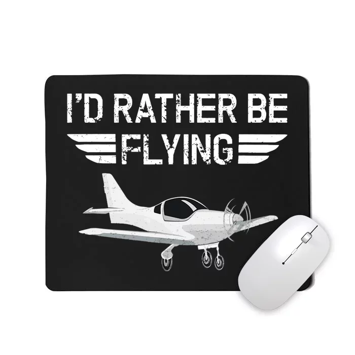 Distressed I'd Rather Be Flying Funny Airplane Pilot Mousepad