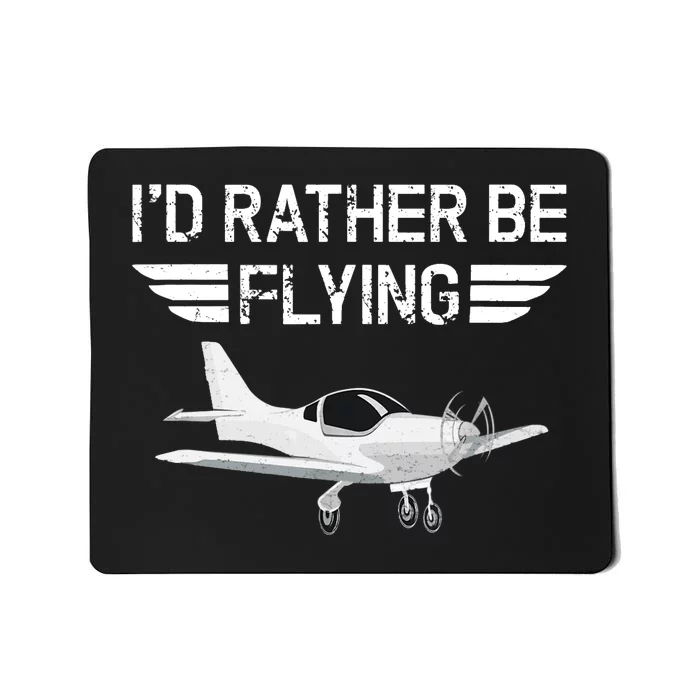 Distressed I'd Rather Be Flying Funny Airplane Pilot Mousepad