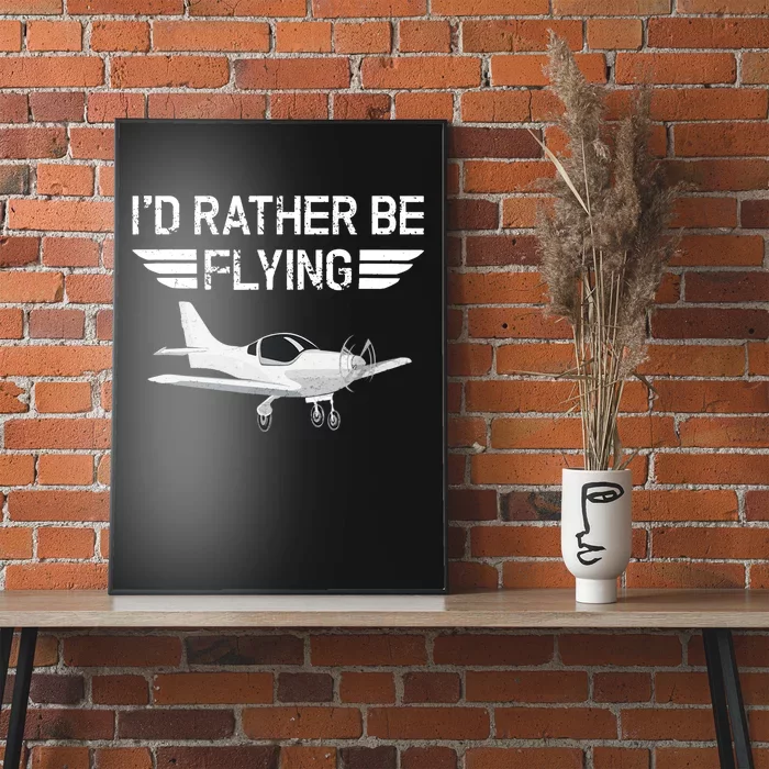 Distressed I'd Rather Be Flying Funny Airplane Pilot Poster