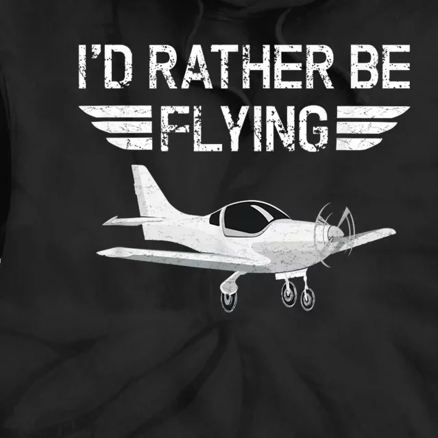 Distressed ID Rather Be Flying Funny Airplane Pilot Tie Dye Hoodie