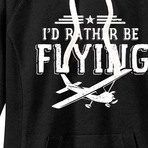 Distressed Id Rather Be Flying Funny Airplane Pilot Women's Fleece Hoodie