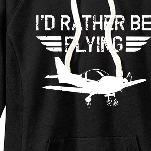 Distressed Id Rather Be Flying Funny Airplane Pilot Women's Fleece Hoodie