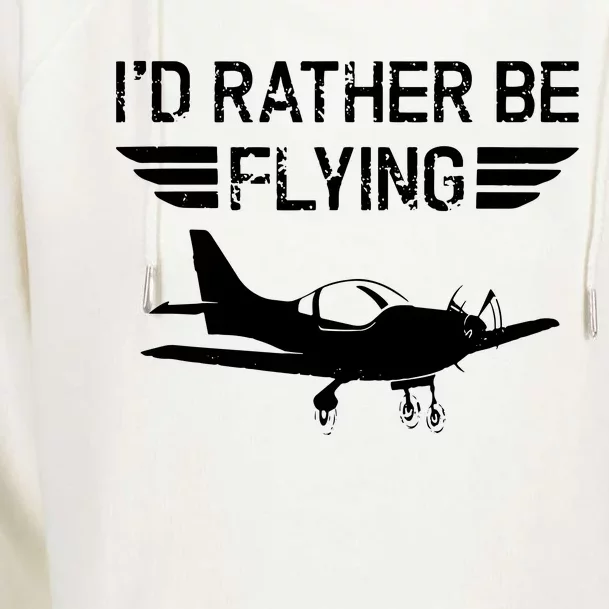 Distressed Id Rather Be Flying Funny Airplane Pilot Womens Funnel Neck Pullover Hood