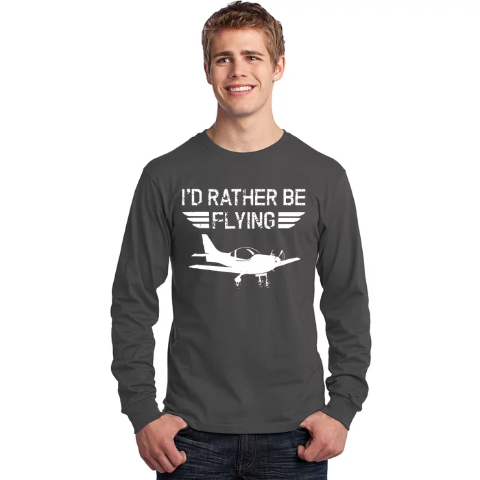 Distressed Id Rather Be Flying Funny Airplane Pilot Long Sleeve Shirt