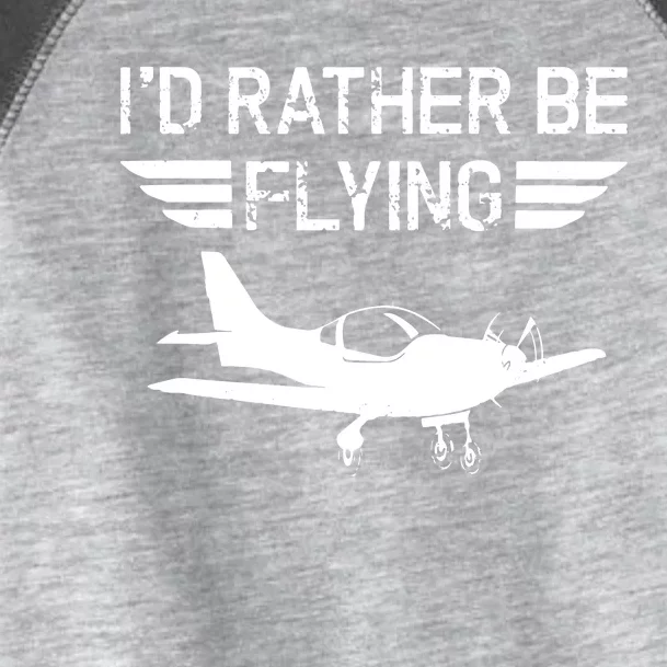 Distressed Id Rather Be Flying Funny Airplane Pilot Toddler Fine Jersey T-Shirt