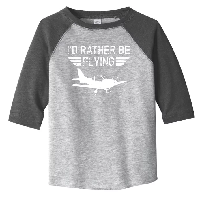 Distressed Id Rather Be Flying Funny Airplane Pilot Toddler Fine Jersey T-Shirt