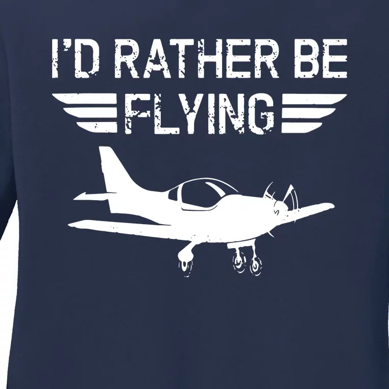 Distressed Id Rather Be Flying Funny Airplane Pilot Ladies Long Sleeve Shirt