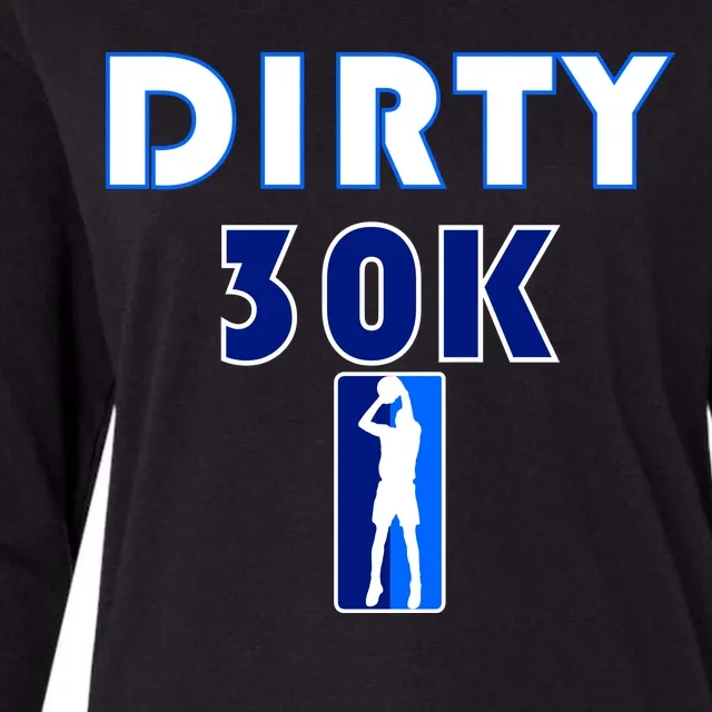 Dirk 30K Dirty 30 Basketball 30000 Points pts Womens Cotton Relaxed Long Sleeve T-Shirt