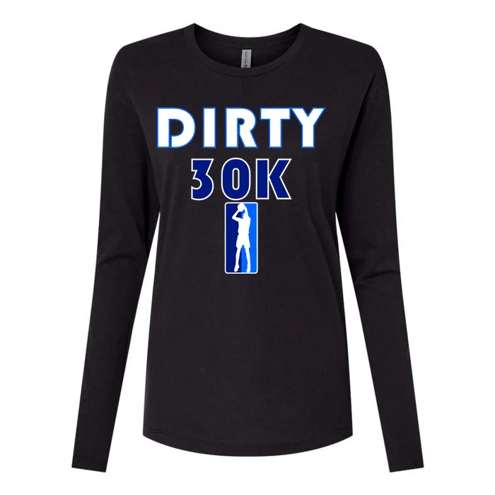 Dirk 30K Dirty 30 Basketball 30000 Points pts Womens Cotton Relaxed Long Sleeve T-Shirt