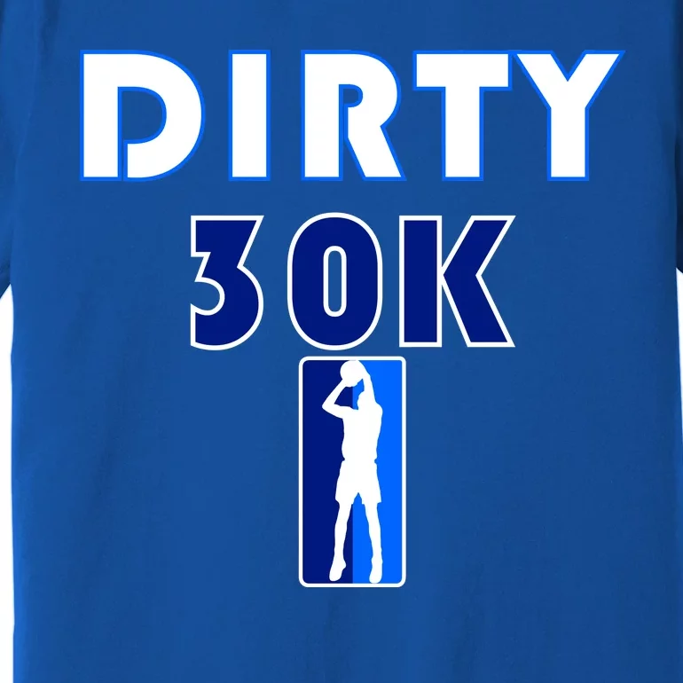 Dirk 30K Dirty 30 Basketball 30000 Points pts Premium T-Shirt