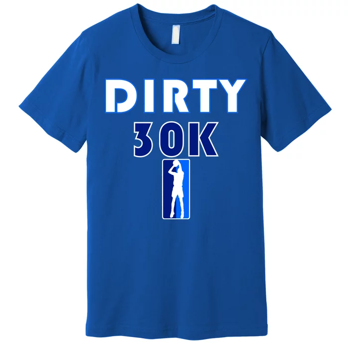 Dirk 30K Dirty 30 Basketball 30000 Points pts Premium T-Shirt