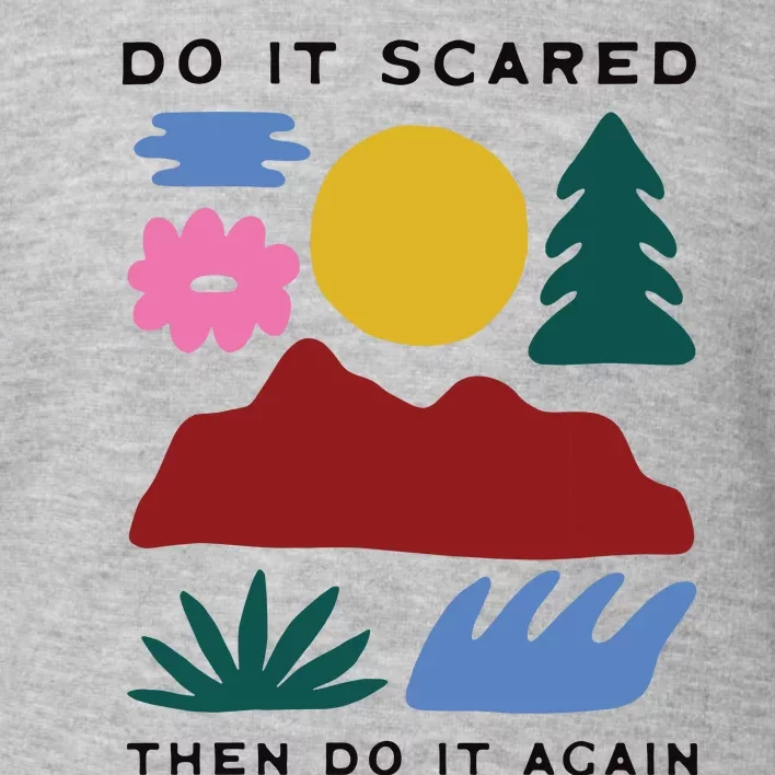 Do It Scared Toddler Sweatshirt