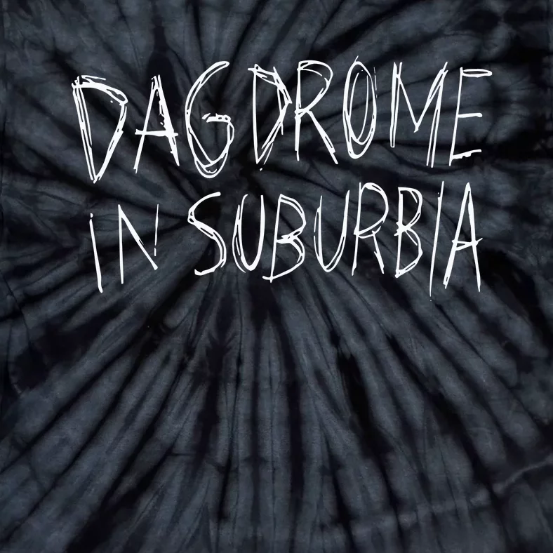 Dagdrome In Suburbia Tie-Dye T-Shirt