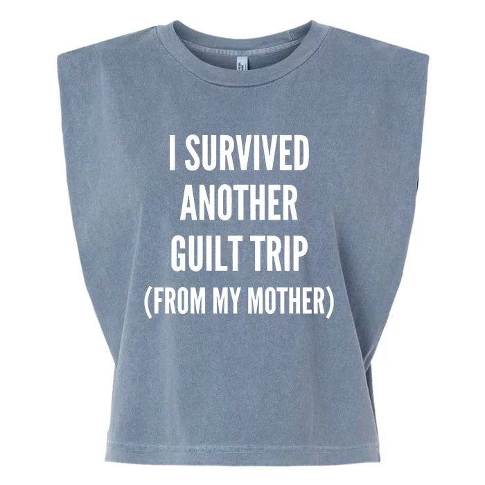 Doublecrossco I Survived Another Guilt Trip From My Mother Garment-Dyed Women's Muscle Tee