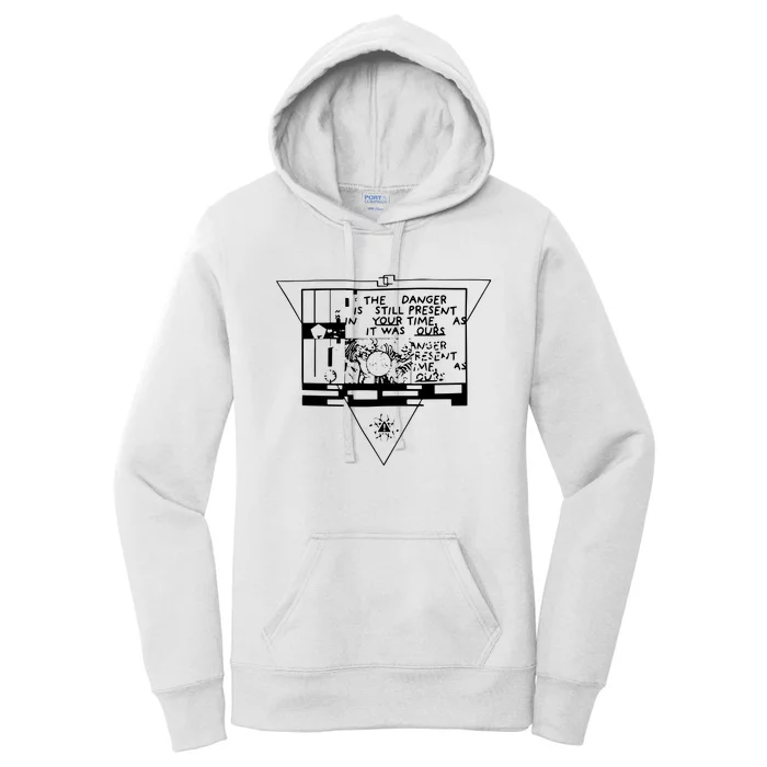 Danger Is Still Present Your Time As It Was Ours Women's Pullover Hoodie