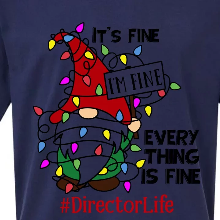 Directorlife It S Fine I Am Fine Every Thing Is Fine Gift Sueded Cloud Jersey T-Shirt