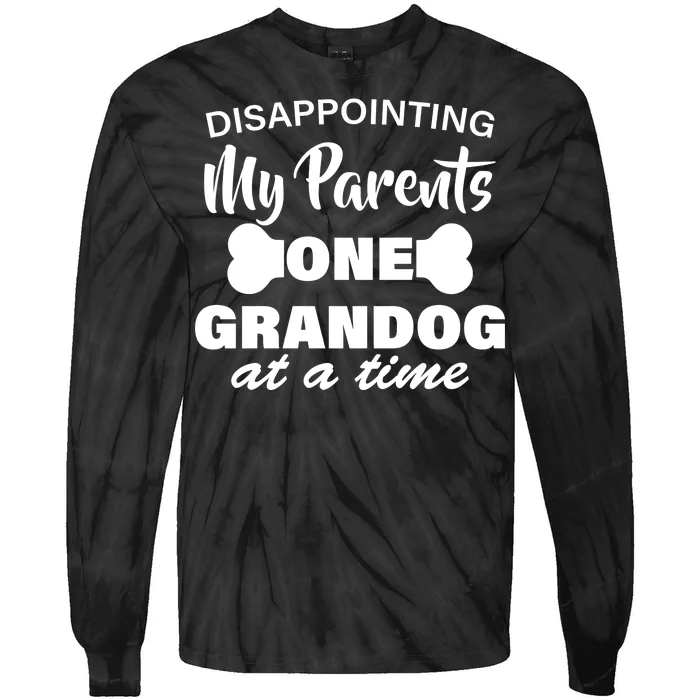 Disappointing My Parents One Grandog At A Time Tie-Dye Long Sleeve Shirt