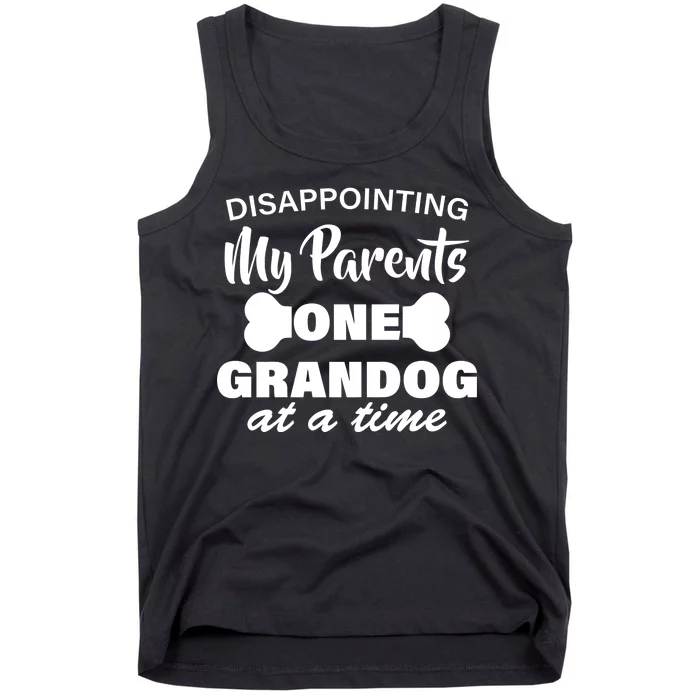 Disappointing My Parents One Grandog At A Time Tank Top