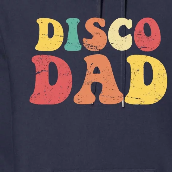 Disco Dad Premium Hoodie