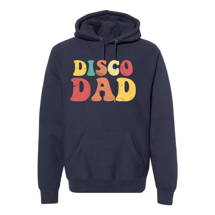 Disco Dad Premium Hoodie