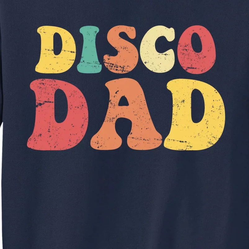 Disco Dad Tall Sweatshirt