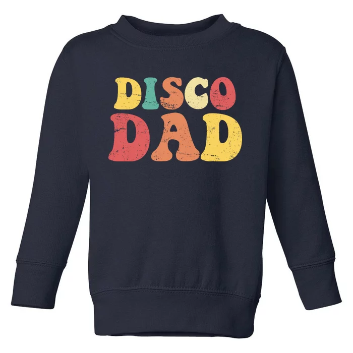 Disco Dad Toddler Sweatshirt