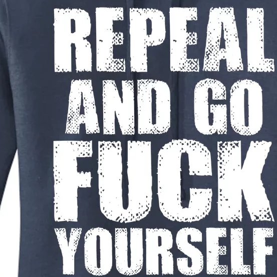 Distressed - Repeal And Go F Yourself Bold Text Women's Pullover Hoodie