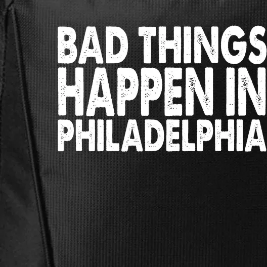 Distressed Bad Things Happen In Philadelphia City Backpack