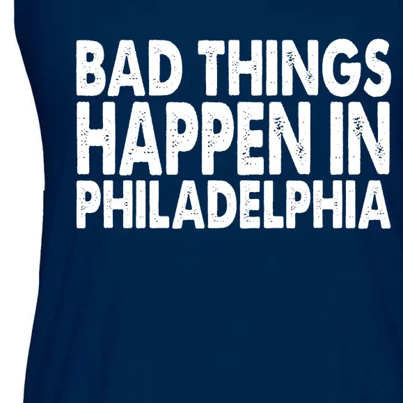 Distressed Bad Things Happen In Philadelphia Ladies Essential Flowy Tank