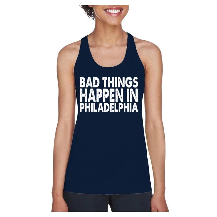 Distressed Bad Things Happen In Philadelphia Women's Racerback Tank