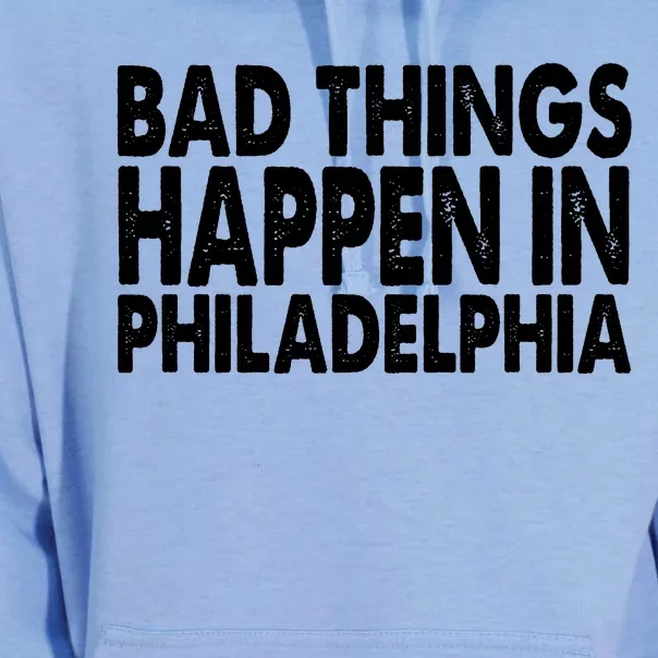 Distressed Bad Things Happen In Philadelphia Unisex Surf Hoodie