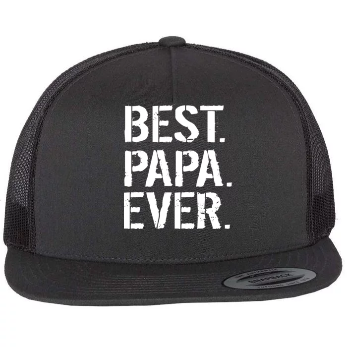 Distressed Best Papa Ever Father's Day Flat Bill Trucker Hat