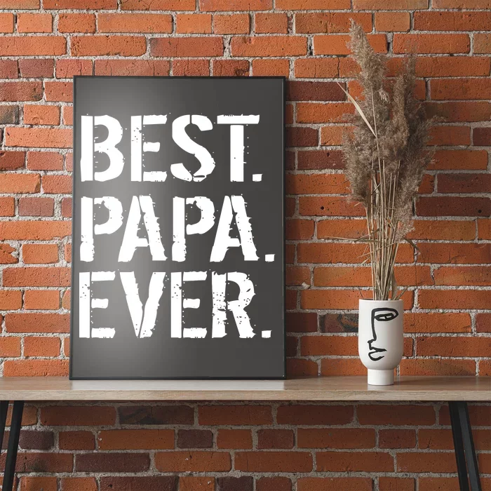 Distressed Best Papa Ever Father's Day Poster