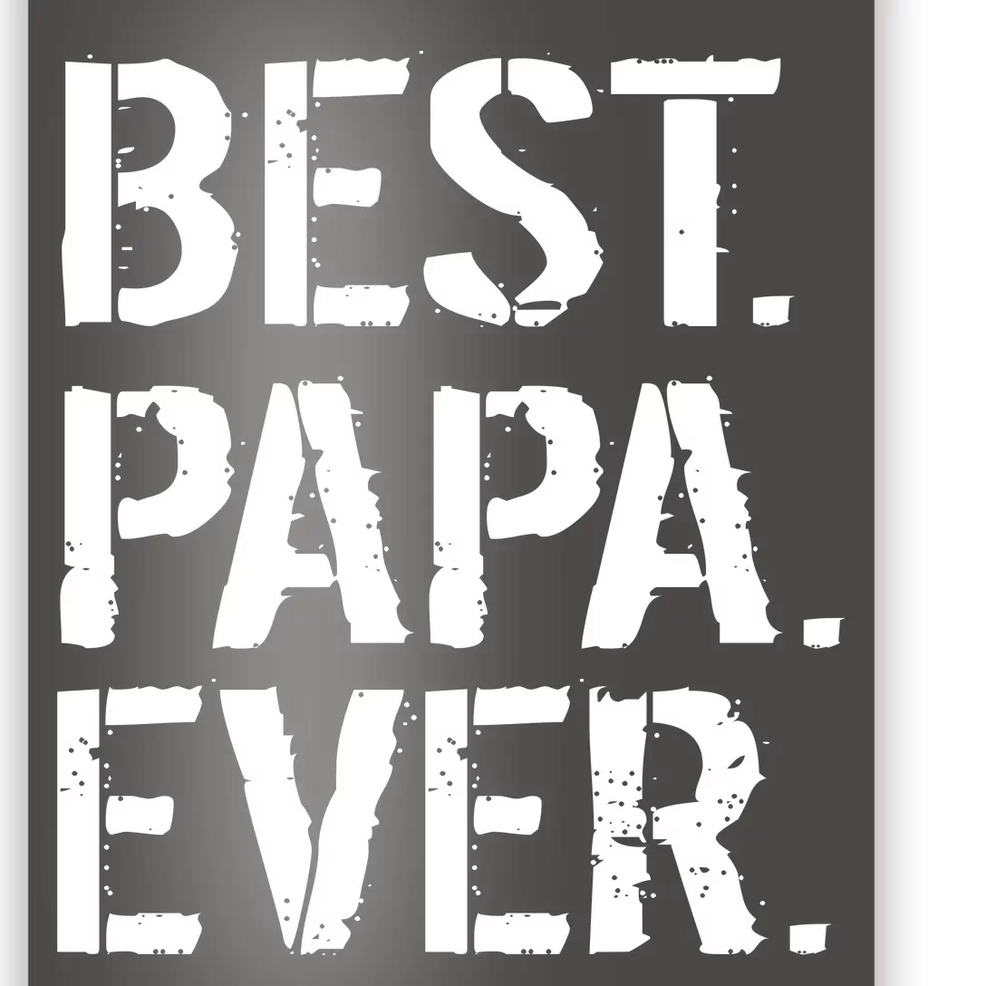 Distressed Best Papa Ever Father's Day Poster