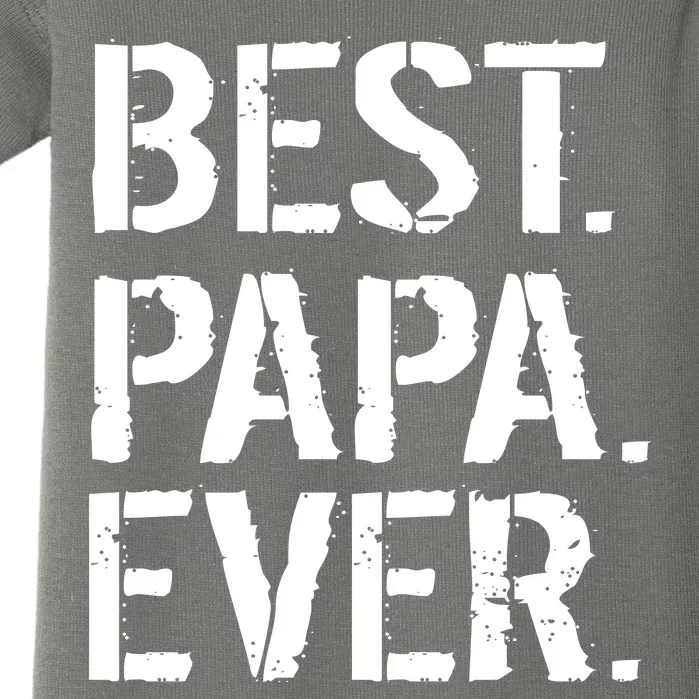 Distressed Best Papa Ever Father's Day Baby Bodysuit