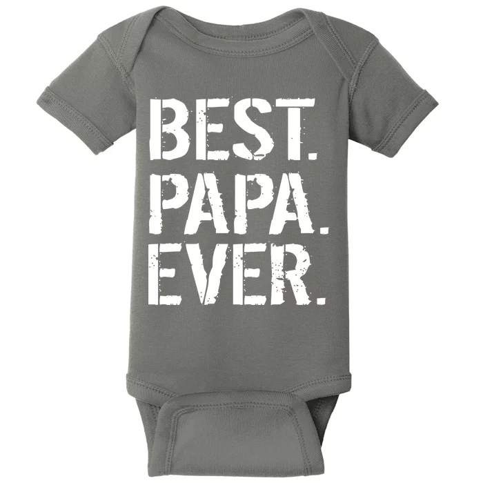 Distressed Best Papa Ever Father's Day Baby Bodysuit