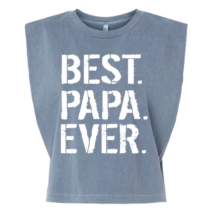 Distressed Best Papa Ever Father's Day Garment-Dyed Women's Muscle Tee