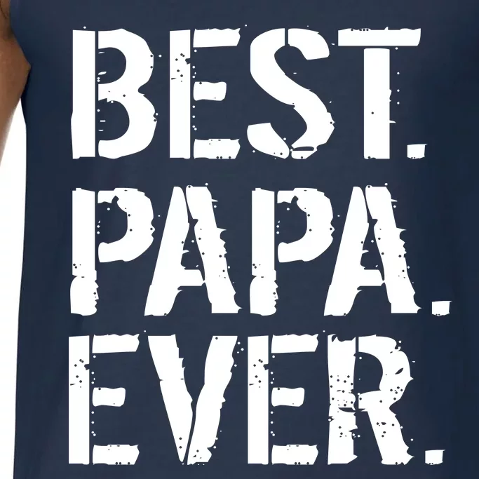 Distressed Best Papa Ever Father's Day Comfort Colors® Tank Top