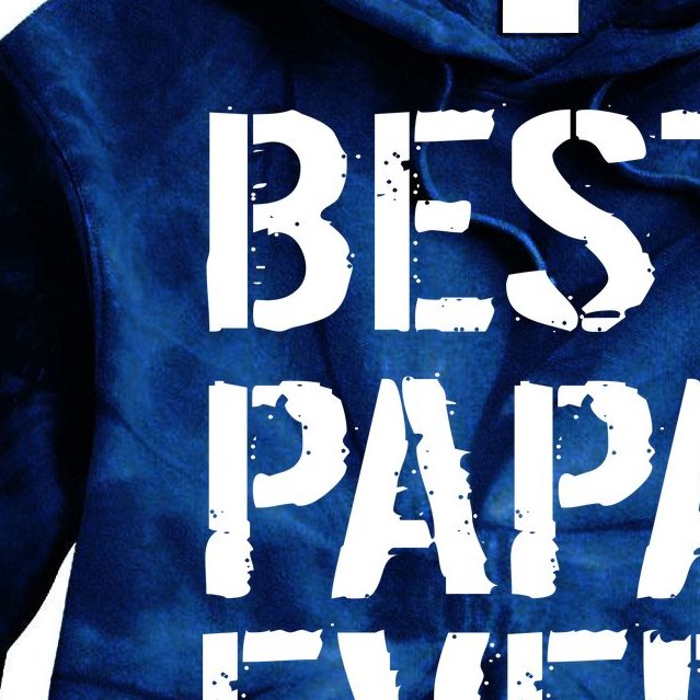 Distressed Best Papa Ever Father's Day Tie Dye Hoodie