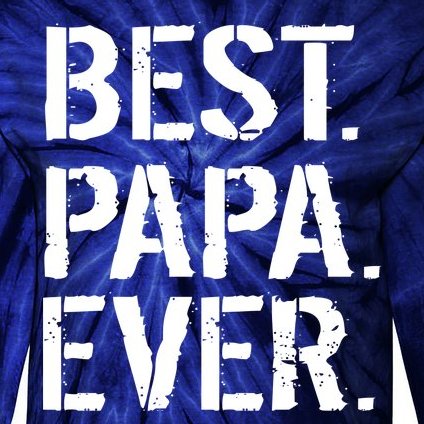 Distressed Best Papa Ever Father's Day Tie-Dye Long Sleeve Shirt