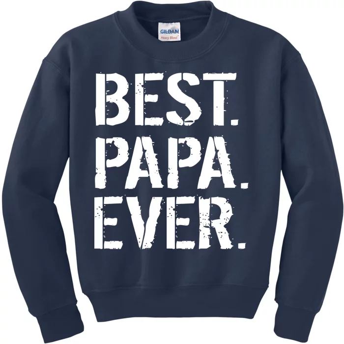 Distressed Best Papa Ever Father's Day Kids Sweatshirt