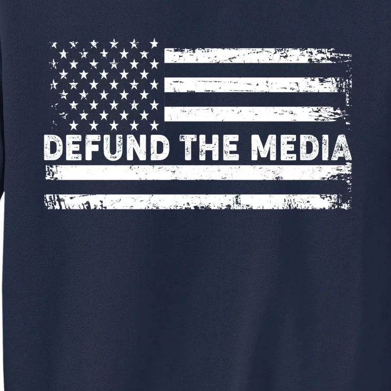 Distressed Defund The Media American Flag Tall Sweatshirt