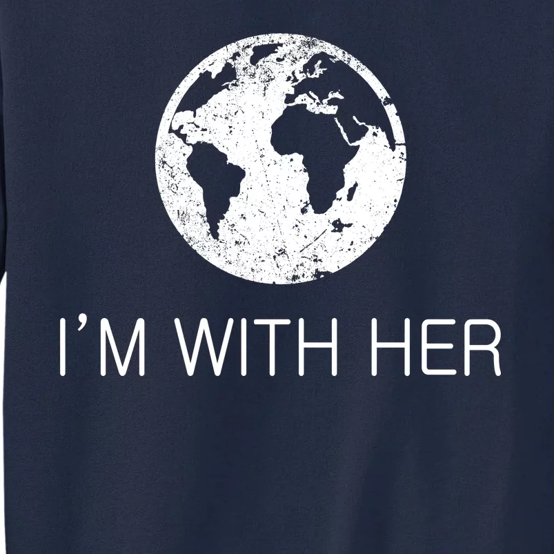 Distressed Earth Day I'm With Her Science March Tall Sweatshirt