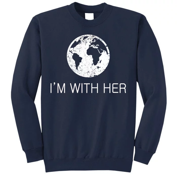 Distressed Earth Day I'm With Her Science March Tall Sweatshirt