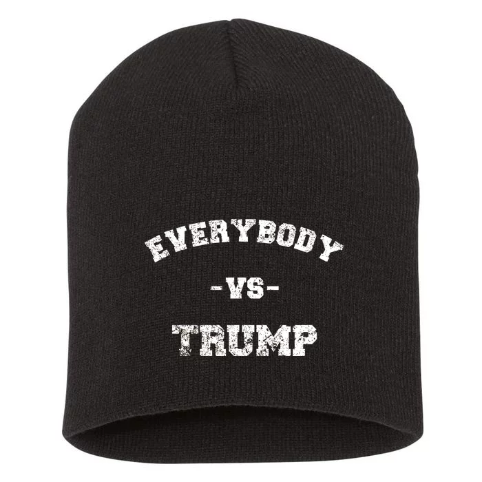 Distressed Everybody VS Trump Short Acrylic Beanie