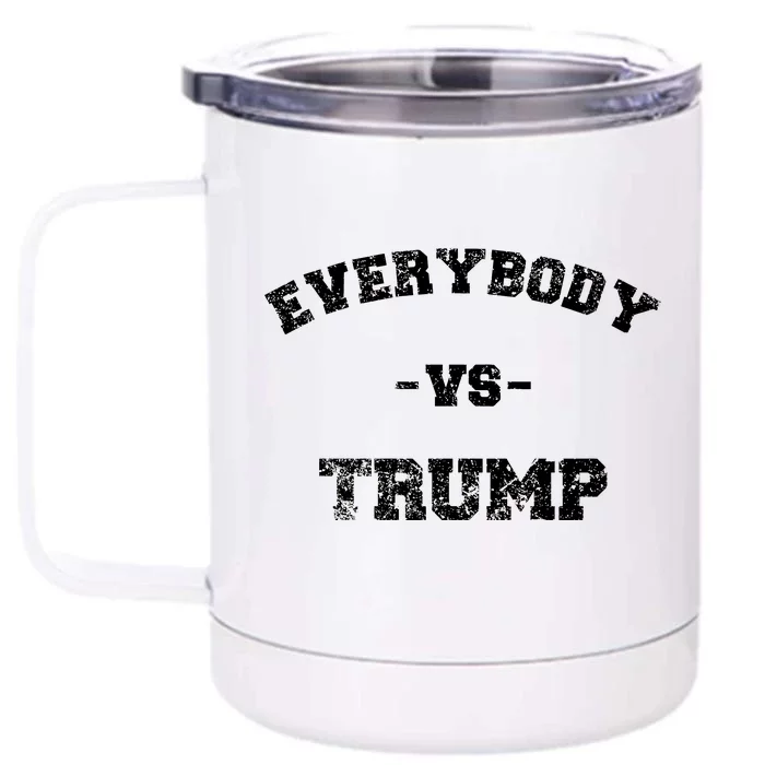 Distressed Everybody VS Trump Front & Back 12oz Stainless Steel Tumbler Cup