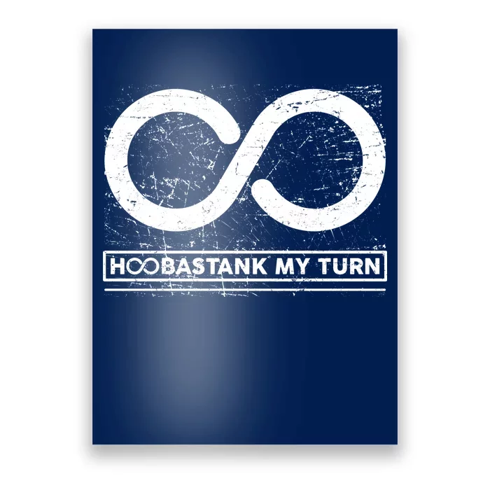 Distressed Infinity Hoobastank My Turn Poster