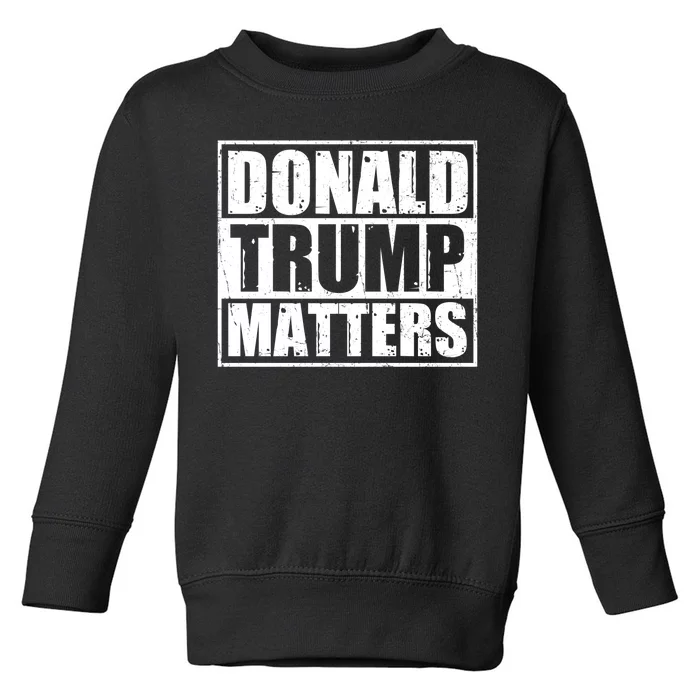 Distressed Straight Outta Donald Trump Matters Toddler Sweatshirt