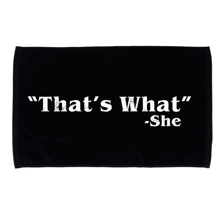 Distressed That's What - She Microfiber Hand Towel