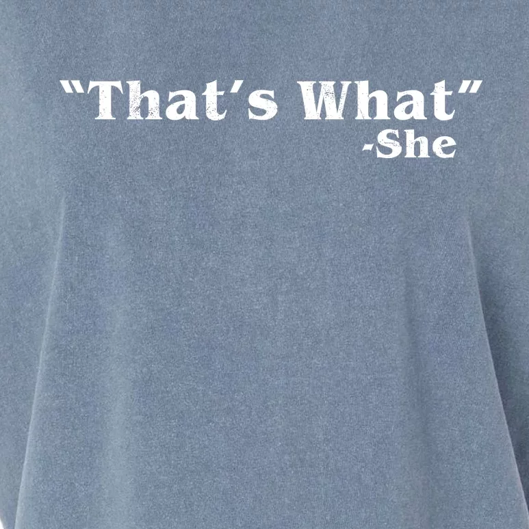 Distressed That's What - She Garment-Dyed Women's Muscle Tee